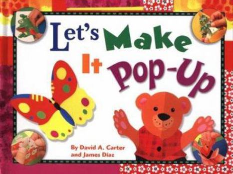 Hardcover Let's Make It Pop-Up [With Foil Stickers and Perforated Pieces] Book