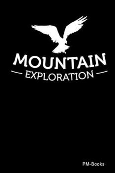 Paperback Mountain Exploration: Gepunktetes A5 Notizbuch oder Heft f?r Sch?ler, Studenten und Erwachsene Book