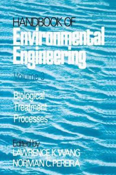 Hardcover Biological Treatment Processes: Volume 3 (Handbook of Environmental Engineering) Book