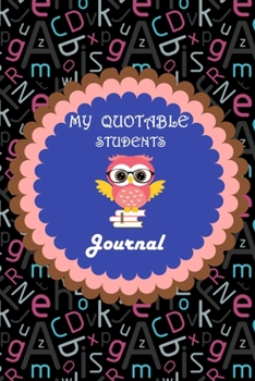 My Quotable Students Journal: Lined Journal, 120 Pages, 6 x 9, Soft Cover, Matte Finish