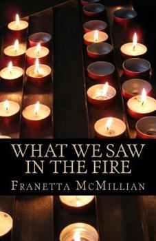Paperback What We Saw in the Fire Book