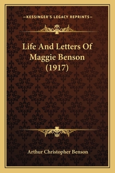 Paperback Life And Letters Of Maggie Benson (1917) Book