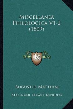 Paperback Miscellanea Philologica V1-2 (1809) Book