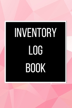 Paperback Inventory Log Book: 120 pages: Size = 6 x 9 inches (double-sided), perfect binding, non-perforated Book