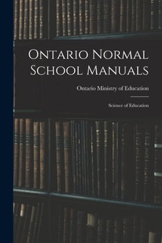 Paperback Ontario Normal School Manuals: Science of Education Book