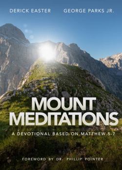Paperback Mount Meditations: A Devotional Based on Matthew 5-7 Book