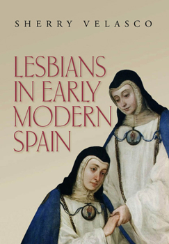 Hardcover Lesbians in Early Modern Spain Book
