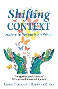 Paperback Shifting Context: Leadership Springs from Within Book