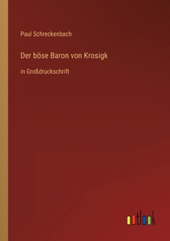 Der böse Baron von Krosigk: in Großdruckschrift