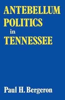 Paperback Antebellum Politics in Tennessee Book