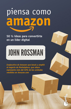 Paperback Piensa Como Amazon: 50 1/2 Ideas Para Convertirte En Un Líder Digital / Think Like Amazon [Spanish] Book