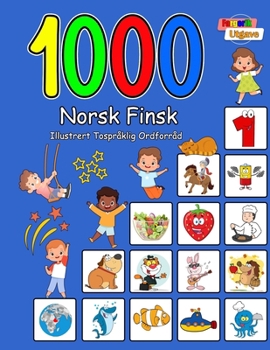 Paperback 1000 Norsk Finsk Illustrert Tospråklig Ordforråd (Fargerik Utgave): Norwegian Finnish Language Learning [Norwegian] Book