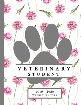 Paperback Veterinary Student 2019-2020 Weekly Planner: DVM Nurse Assistant Technician Education Monthly Daily Class Assignment Activities Schedule October 2019 Book