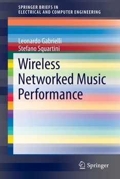 Wireless Networked Music Performance - Book  of the SpringerBriefs in Electrical and Computer Engineering