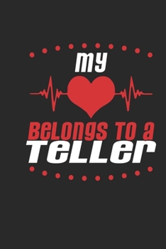 My Heart Belongs To A Teller: Teller Notebook | Teller Journal | Handlettering | Logbook | 110 DOTGRID Paper Pages | 6 x 9