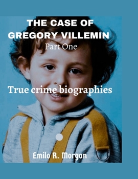 Paperback THE CASE OF GREGORY VILLEMIN Part One: True crime biographies [Large Print] Book