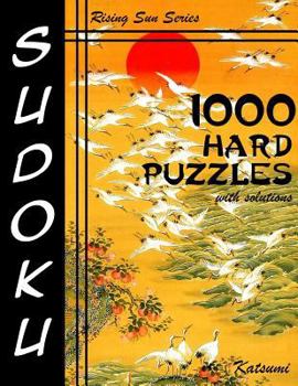 Paperback 1000 Hard Sudoku Puzzles With Solutions: Rising Sun Series Book