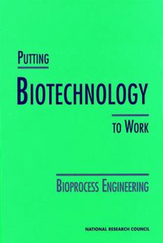 Paperback Putting Biotechnology to Work: Bioprocess Engineering Book