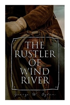 Paperback The Rustler of Wind River: Western Novel Book