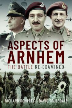 Hardcover Aspects of Arnhem: The Battle Re-Examined Book
