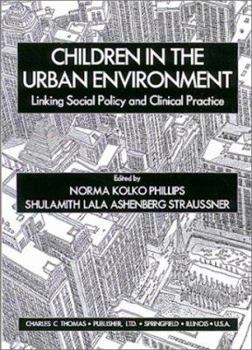 Paperback Children in the Urban Environment: Linking Social Policy and Clinical Practice Book