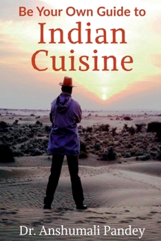 Paperback Be Your Own Guide to Indian Cuisine Book