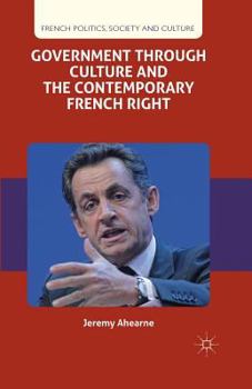 Paperback Government Through Culture and the Contemporary French Right Book