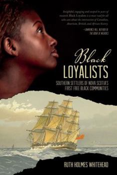Paperback Black Loyalists: Southern Settlers of Nova Scotia's First Free Black Communities Book