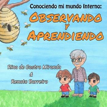 Paperback Observando y Aprendiendo: el primer libro de la serie de libros infantiles, escritos con el objetivo de estimular a los niños a observar y apren [Spanish] Book