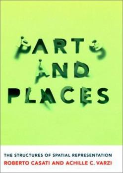 Hardcover Parts and Places: The Structures of Spatial Representation Book
