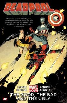 Deadpool, Volume 3: The Good, the Bad and the Ugly - Book #71 of the Deadpool la collection qui tue