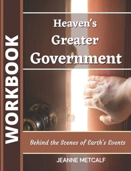 Paperback Heaven's Greater Government: Behind the Scenes of Earth's Events Book