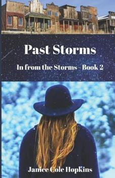 Past Storms - Book #2 of the In From the Storms