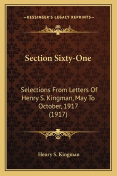 Paperback Section Sixty-One: Selections From Letters Of Henry S. Kingman, May To October, 1917 (1917) Book