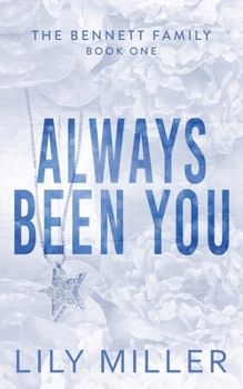 Always Been You - Book #1 of the Bennett Family