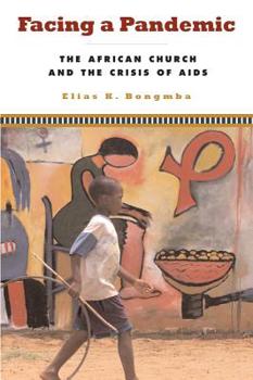 Paperback Facing a Pandemic: The African Church and the Crisis of HIV/AIDS Book