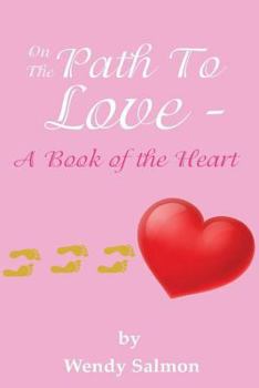 Paperback On The Path To Love: A Book of the Heart Book