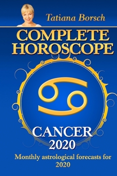 Paperback Complete Horoscope CANCER 2020: Monthly Astrological Forecasts for 2020 Book