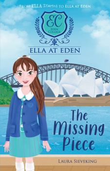 Paperback The Missing Piece (Ella at Eden #11) Book