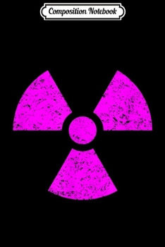 Composition Notebook: Vintage Magenta Radiation Hazard Symbol Radioactive Sign  Journal/Notebook Blank Lined Ruled 6x9 100 Pages