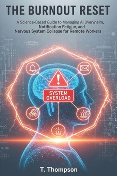 Paperback The Burnout Reset: 60-Second Somatic Techniques to Survive Digital Overload, Functional Freeze, and Notification Fatigue in 2026 Book