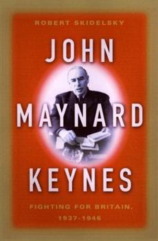 Hardcover John Maynard Keynes: Fighting for Freedom, 1937-1946 Book