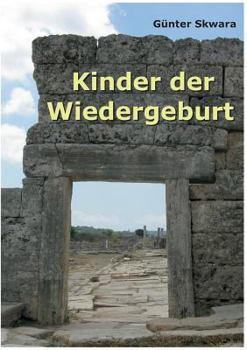 Paperback Kinder der Wiedergeburt: In einer Welt der tausend Möglichkeiten [German] Book