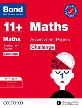 Paperback Bond 11+: Bond 11+ Maths Challenge Assessment Papers 10-11 years (Bond Challenge) Book