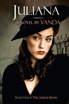 Juliana: Vol 1 1941-1944 - Book #1 of the Juliana