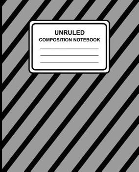 Unruled Composition Notebook : Stripes (Gray) , 7. 5 X 9. 25 , Unruled Notebook, 100 Pages, Professional Binding
