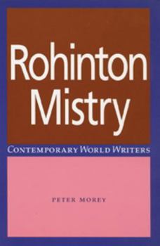 Rohinton Mistry (Contemporary World Writers)