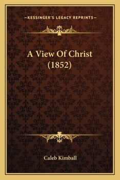 Paperback A View Of Christ (1852) Book