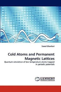 Paperback Cold Atoms and Permanent Magnetic Lattices Book