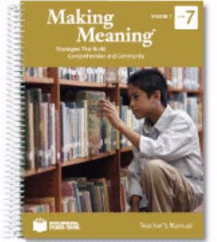 Spiral-bound Making Meaning: Strategies That Build Comprehension and Community GRADE 7 Volumes 1 & 2 Teacher's Manual Book